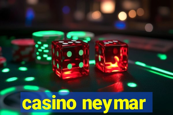 casino neymar